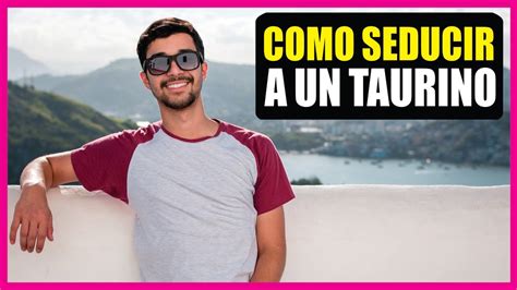 hombres tauro como le gustan las mujeres|Hombre Tauro – Personalidad y comportamiento en el。